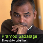  Pramod Sadalage, Thoughtworks Inc